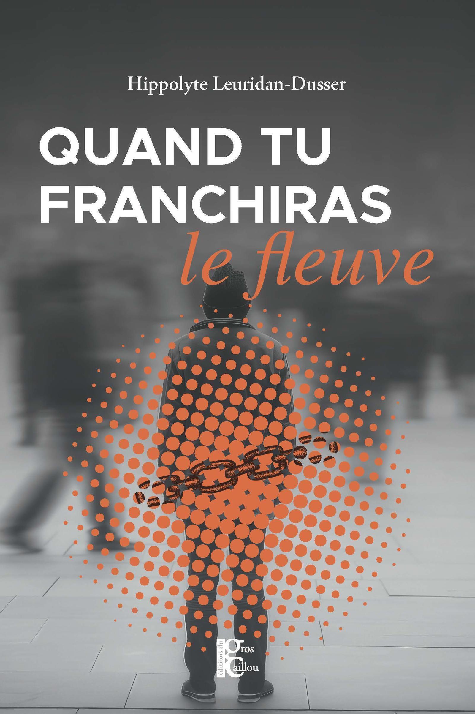 QUAND TU FRANCHIRAS LE FLEUVE