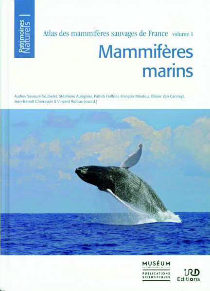 ATLAS DES MAMMIFERES MARINS SAUVAGES DE FRANCE - VOL1