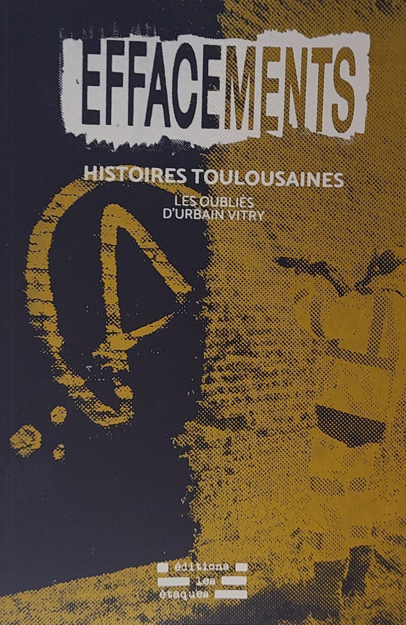 EFFACEMENTS - HISTOIRES DE RUES TOULOUSAINES