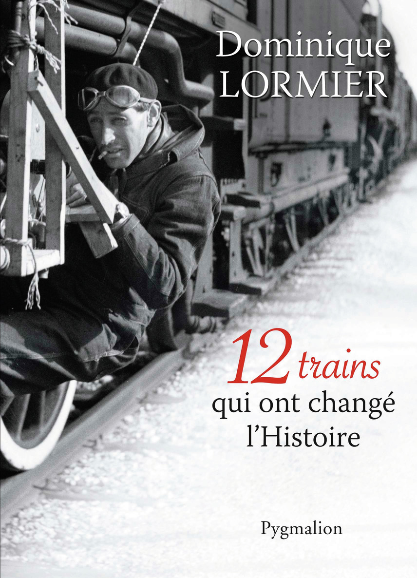 12 TRAINS QUI ONT CHANGE L HISTOIRE
