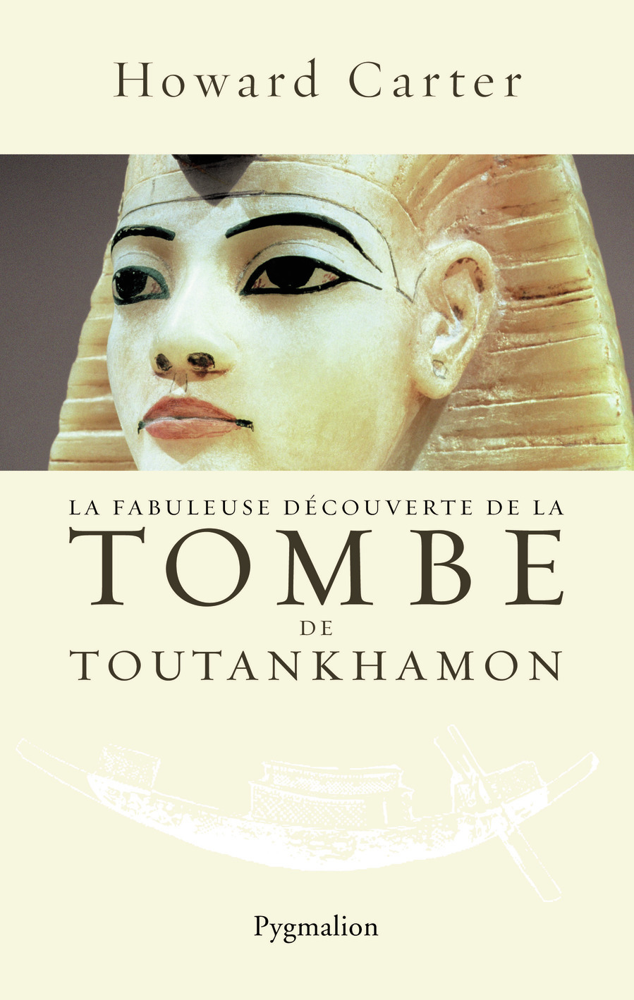 FABULEUSE DECOUVERTE DE LA TOMBE DE TOUTANKHAMON