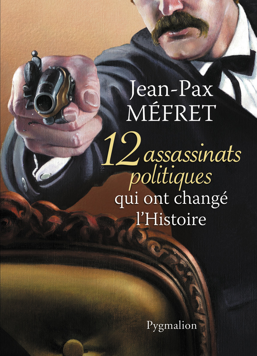 12 ASSASSINATS POLITIQUES QUI ONT CHANGE L´HISTOIRE