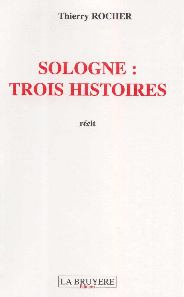 SOLOGNE : TROIS NOUVELLES