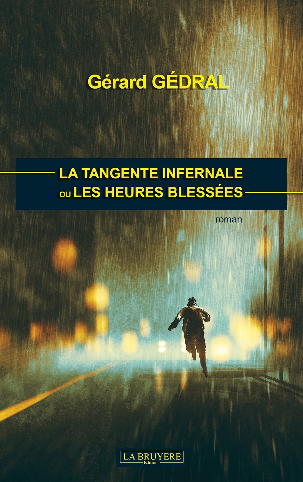 TANGENTE INFERNALE OU LES HEURES BLESSEES