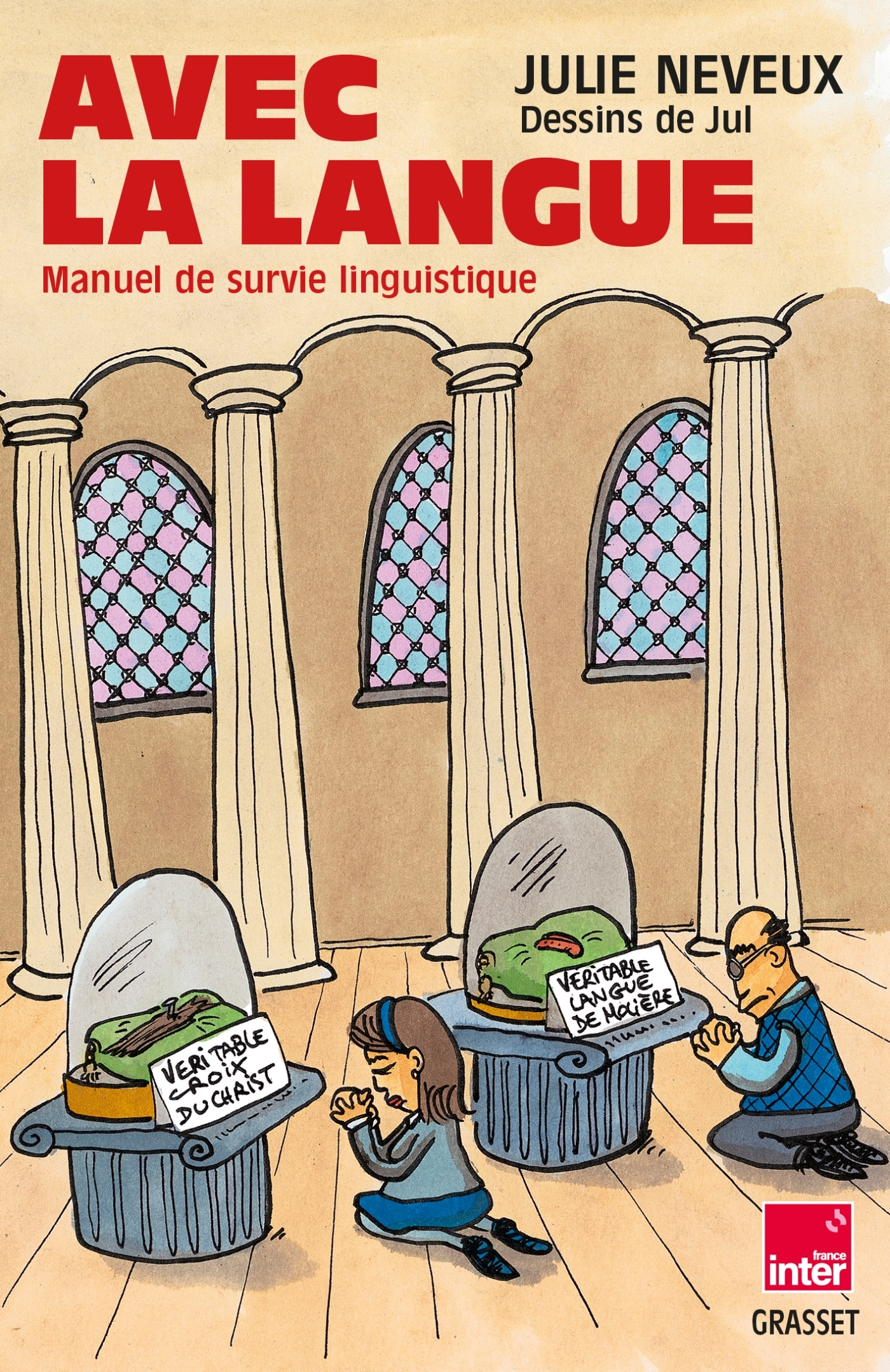 AVEC LA LANGUE - MANUEL DE SURVIE LINGUISTIQUE - EN COEDITION AVEC RADIO FRANCE