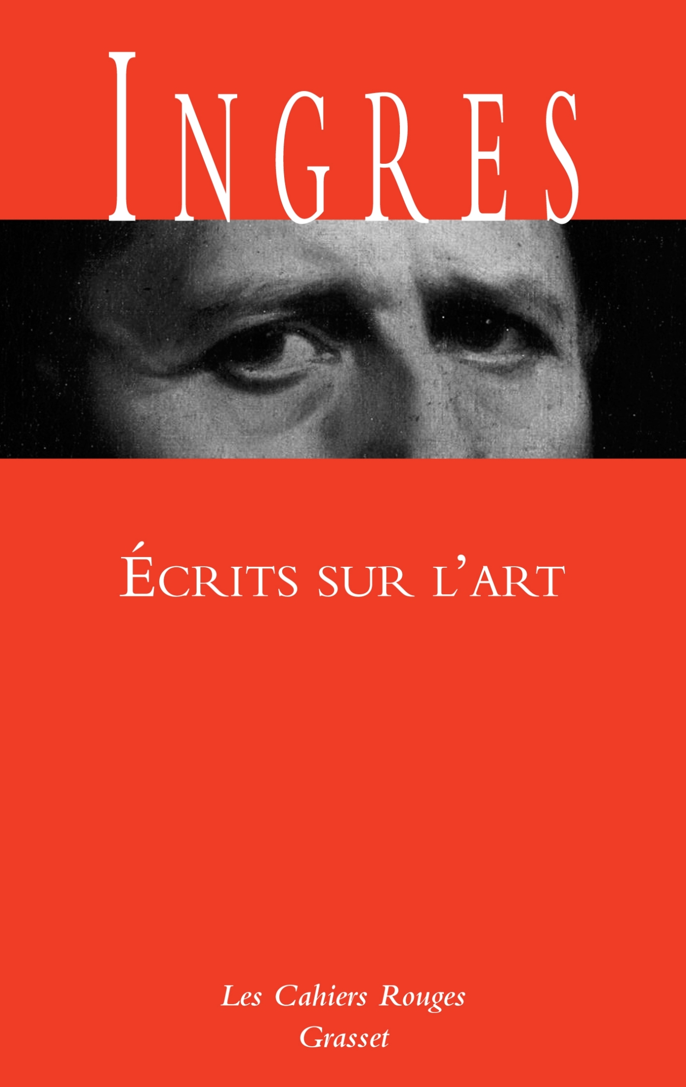 ECRITS SUR L´ART - CAHIERS ROUGES - NOUVEAUTE DANS LA COLLECTION - PREFACE