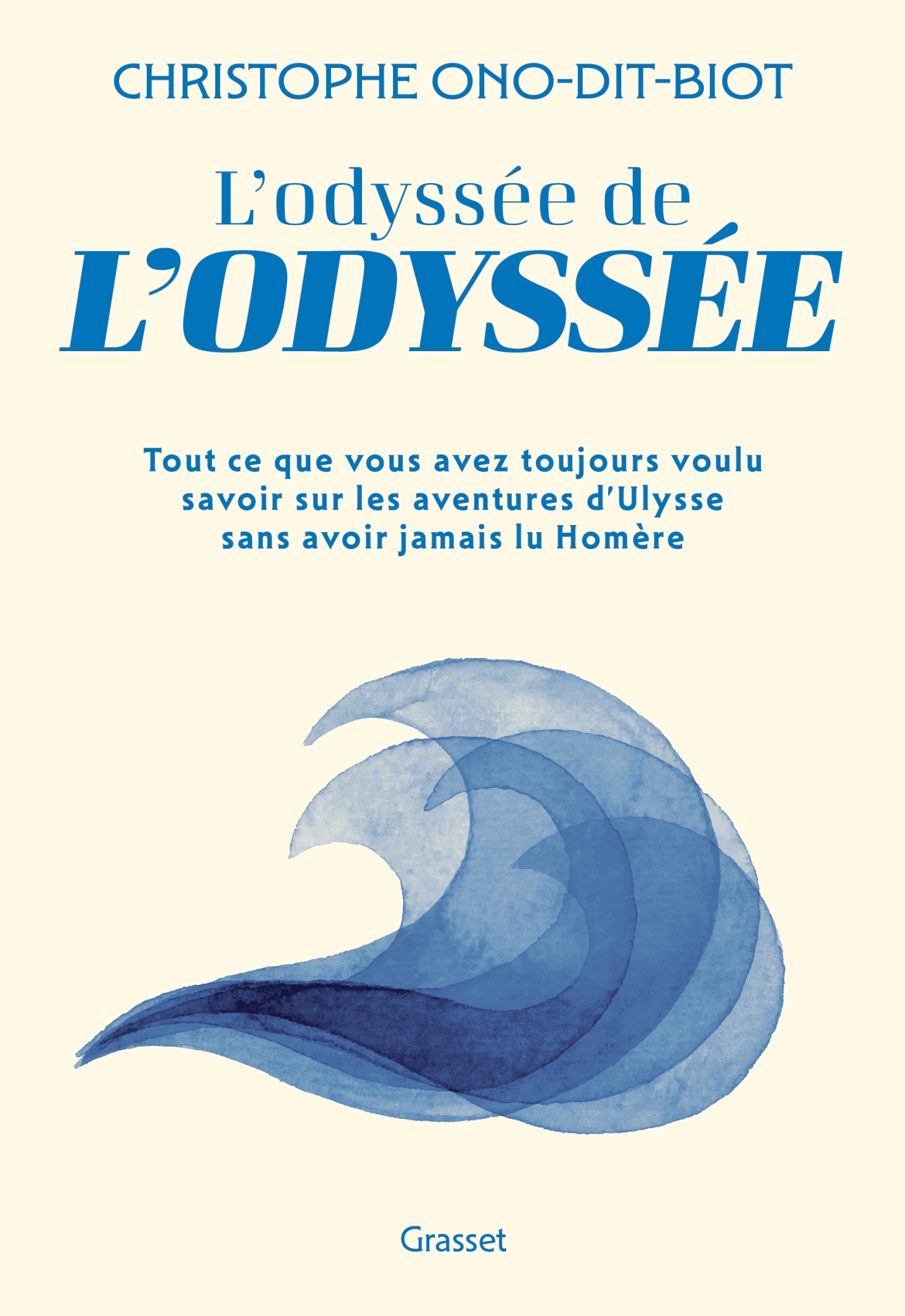 L´ODYSSEE DE L´ODYSSEE - TOUT CE QUE VOUS AVEZ TOUJOURS VOULU SAVOIR SUR LES AVENTURES D´ULYSSE SANS