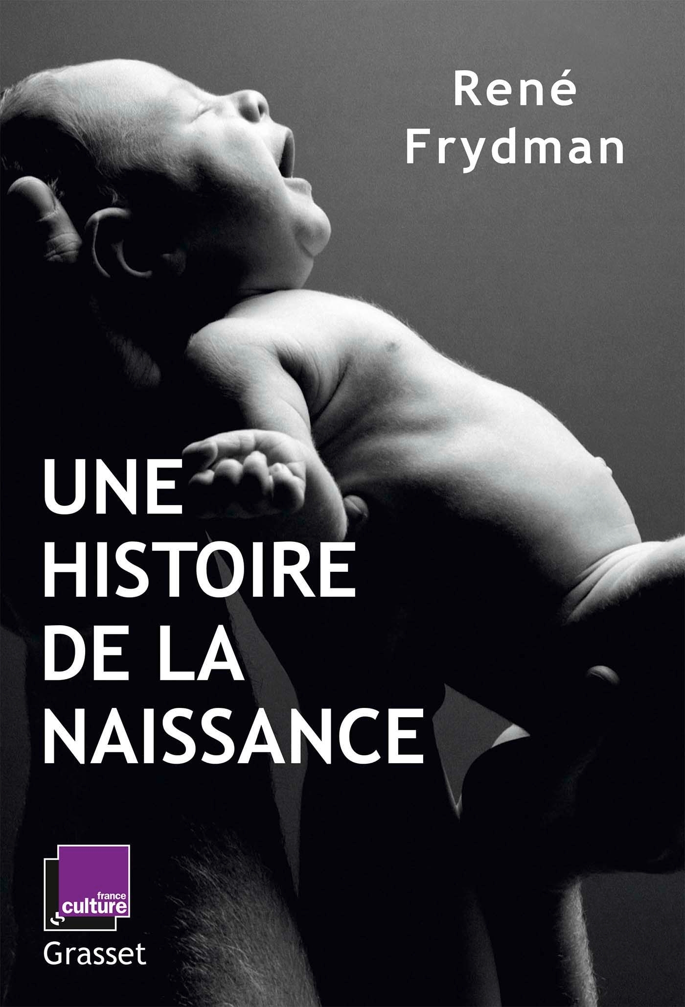 HISTOIRE DE LA NAISSANCE - EN COEDITION AVEC FRANCE CULTURE