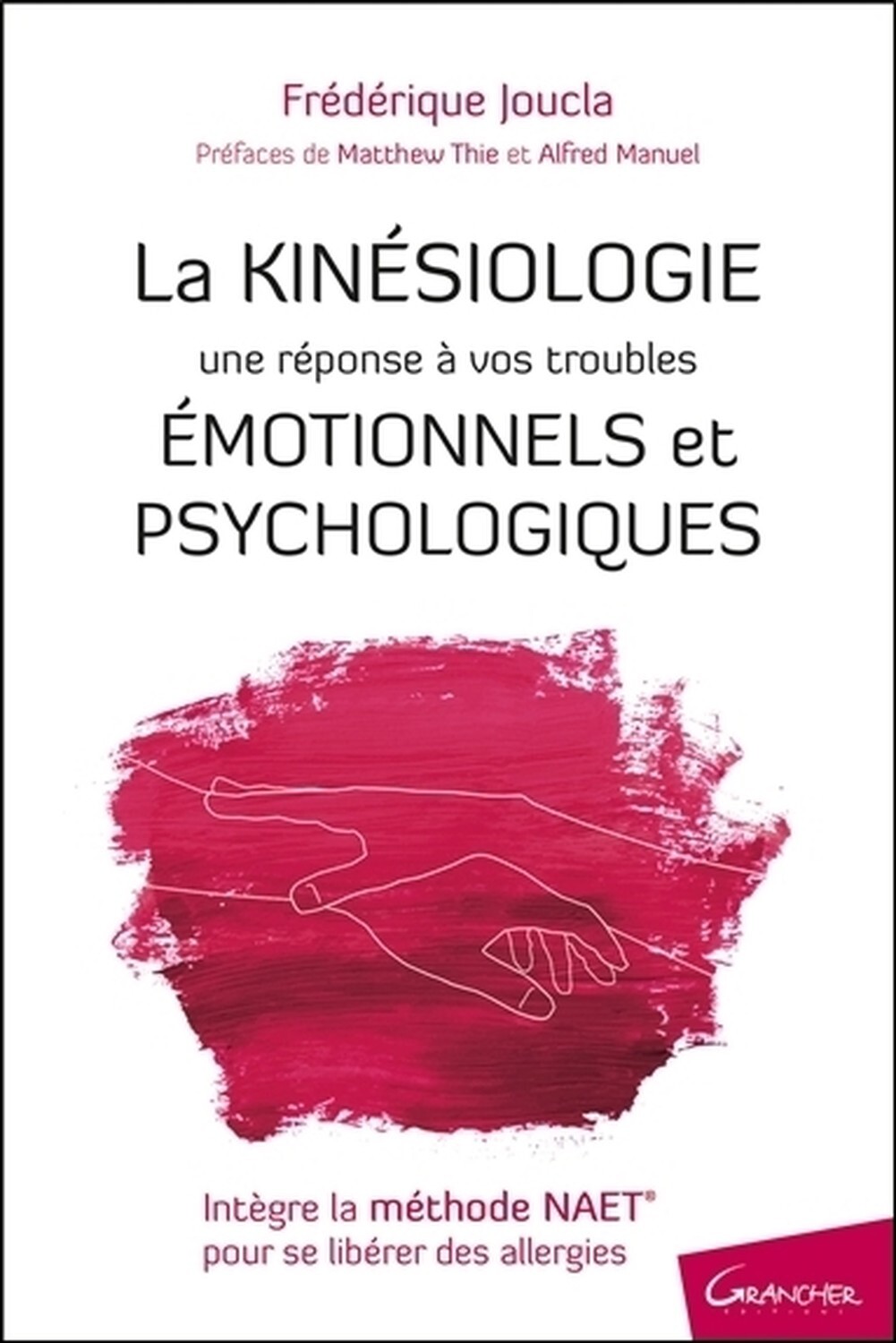 KINESIOLOGIE - UNE REPONSE A VOS TROUBLES EMOTIONNELS ET PSYCHOLOGIQUES