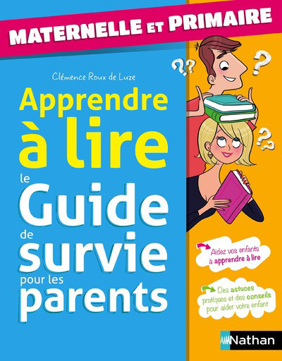 GUIDE DE SURVIE DES PARENTS SPECIAL APPRENDRE A LIRE