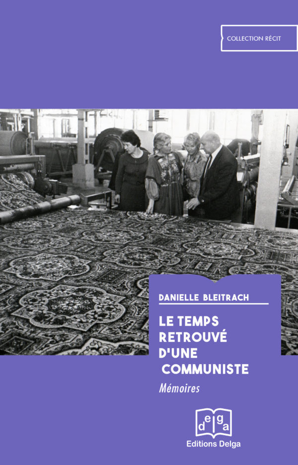 TEMPS RETROUVE D´UNE COMMUNISTE. MEMOIRES.