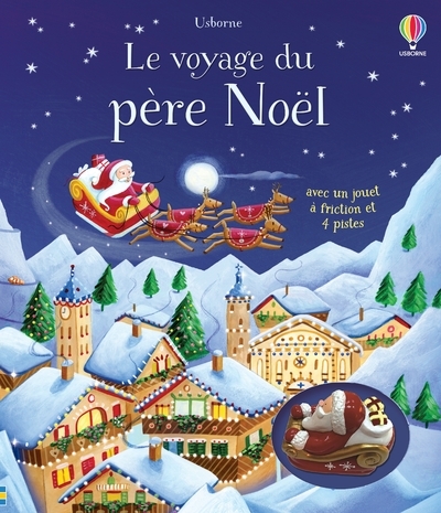 VOYAGE DU PERE NOEL - LIVRES AVEC JOUET A REMONTER
