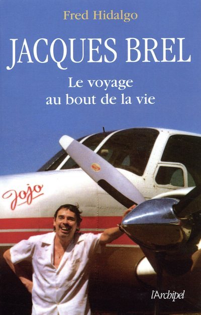 BREL, LE VOYAGE AU BOUT DE LA VIE (ED. 2018)