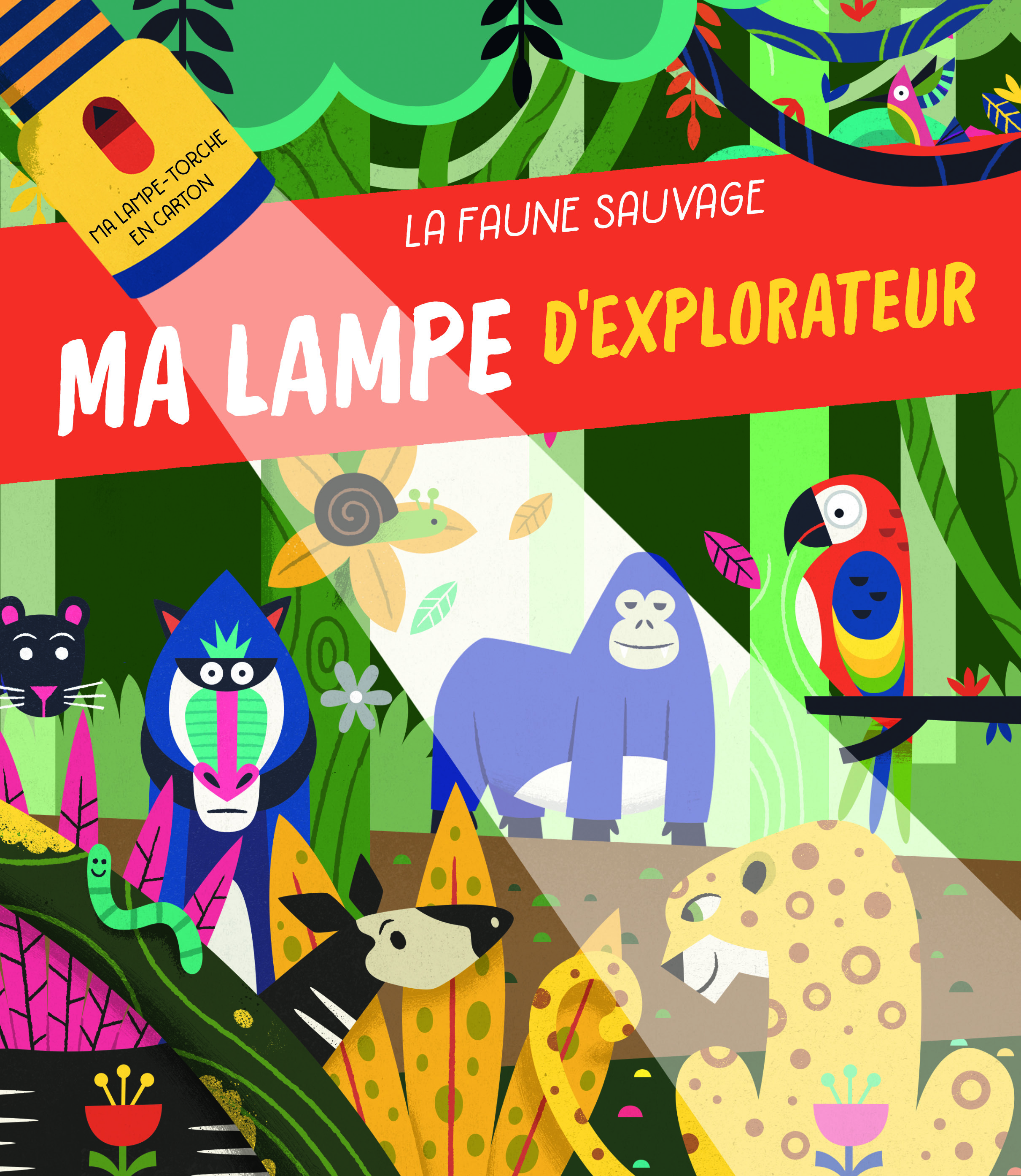 FAUNE SAUVAGE - MA LAMPE D´EXPLORATEUR - NOUVELLE EDITION