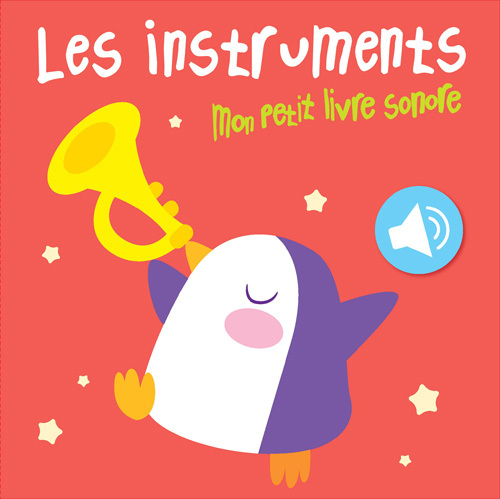INSTRUMENTS / MON PETIT LIVRE SONORE