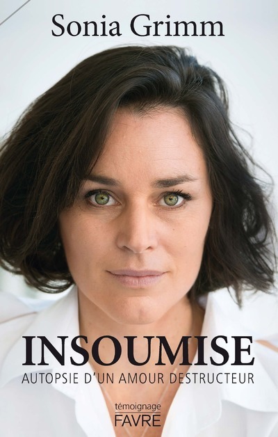 INSOUMISE - AUTOPSIE D´UN AMOUR DESTRUCTEUR
