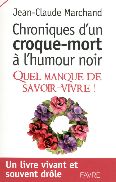 CHRONIQUES D´UN CROQUE-MORT A L´HUMOUR NOIR