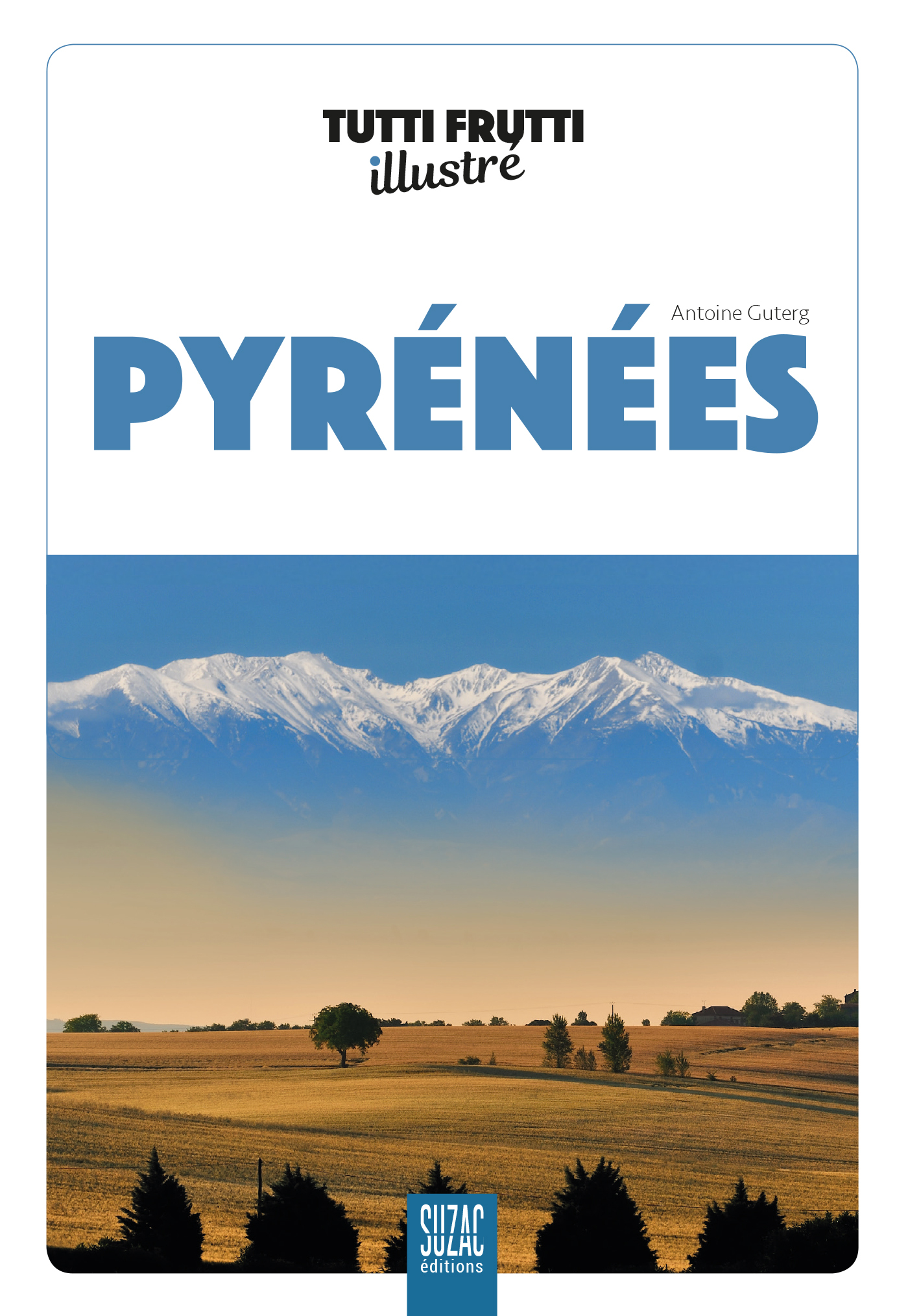 TUTTI FRUTTI ILLUSTRE PYRENEES