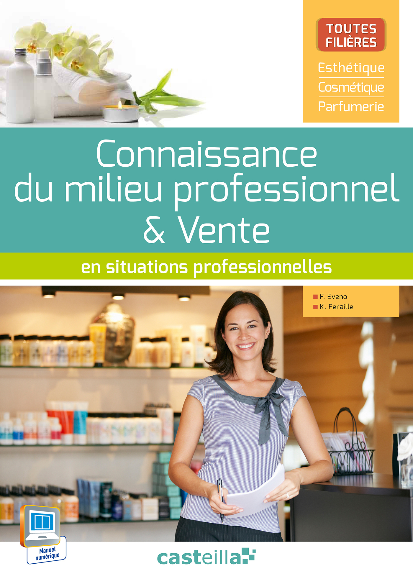 CONNAISSANCE DU MILIEU PROFESSIONNELLES ET VENTE EN SITUATION CAP ESTHETIQUE E