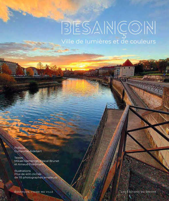 BESANCON, VILLE DE LUMIERES ET DE COULEURS