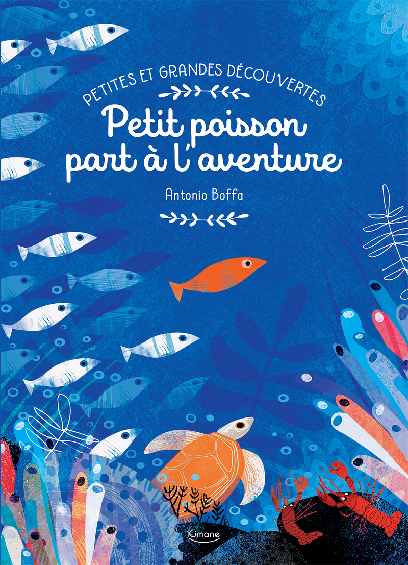 PETITES ET GRANDES DECOUVERTES - PETIT POISSON PART A L´AVENTURE