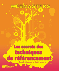 SECRETS DES TECHNIQUES DE REFERENCEMENT (LES) (WEBMASTERS)