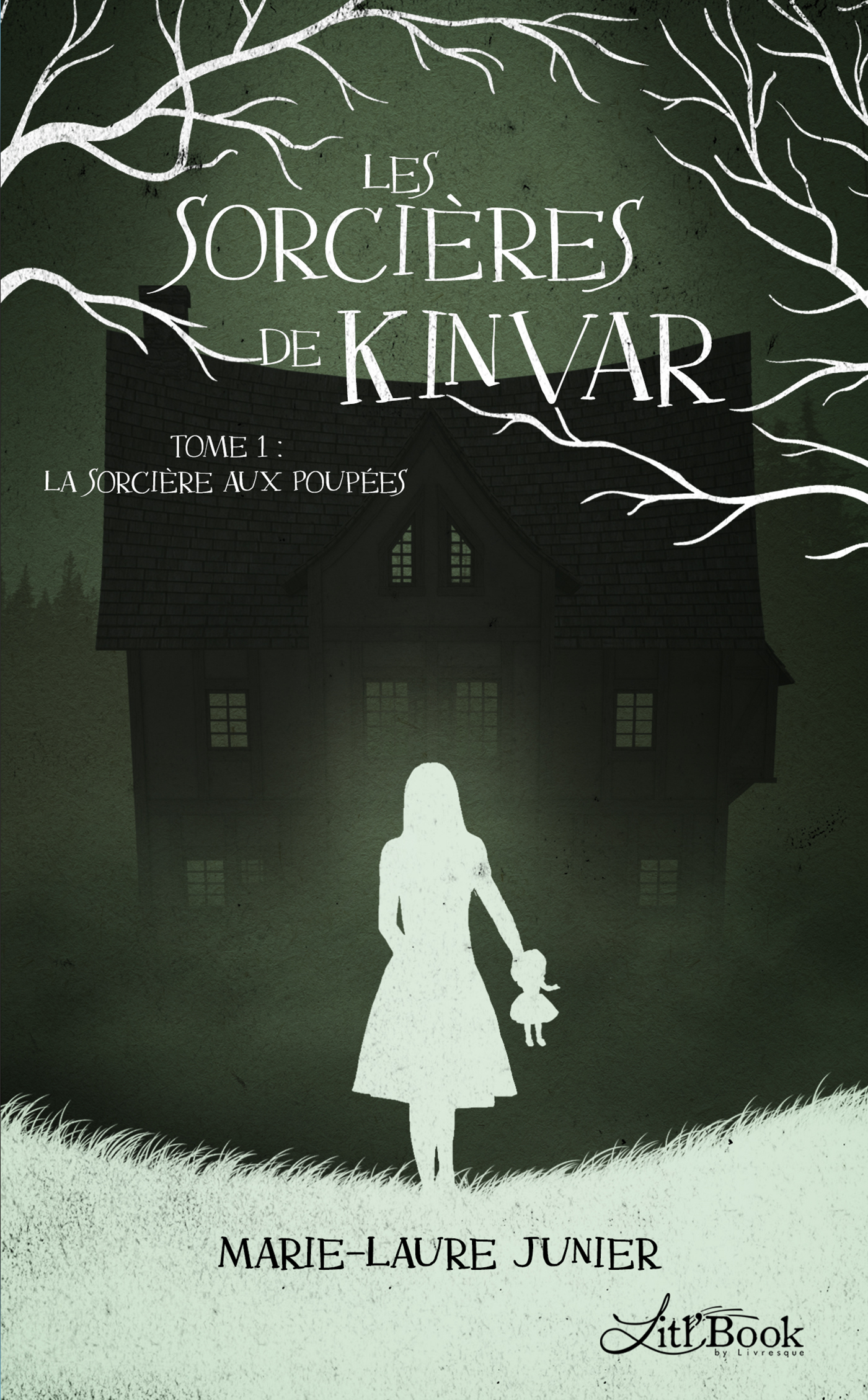 SORCIERES DE KINVAR, TOME 1 - LA SORCIERE AUX POUPEES