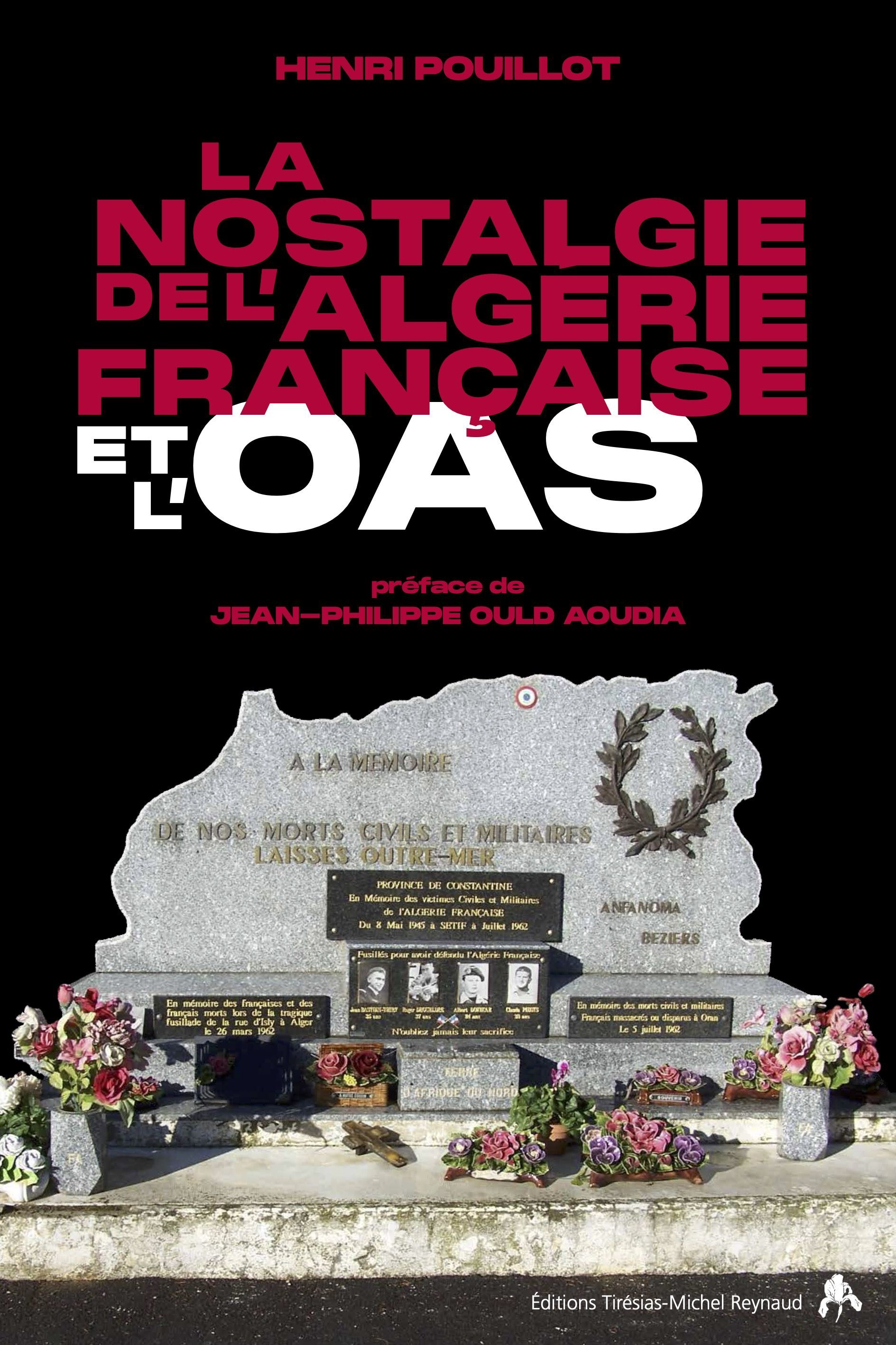 NOSTALGIE DE L´ALGERIE FRANCAISE ET L´OAS