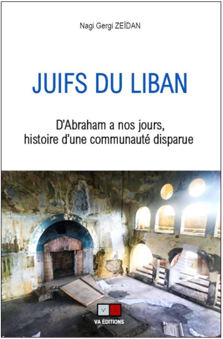 JUIFS DU LIBAN - D´ABRAHAM A NOS JOURS, HISTOIRE D´UNE COMMUNAUTE DISPARUE