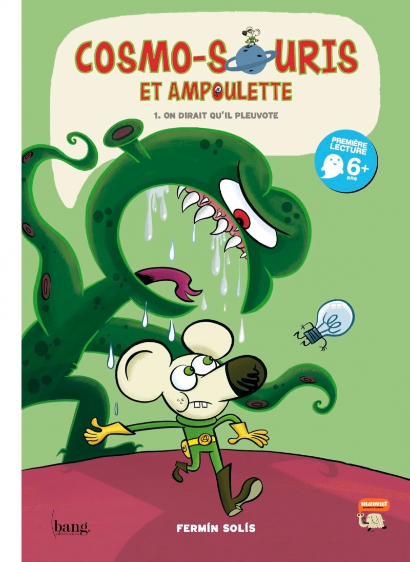 MAMUT 6+ - COSMO-SOURIS & AMPOULETTE - TOME 1 ON DIRAIT QU´IL PLEUVOTE