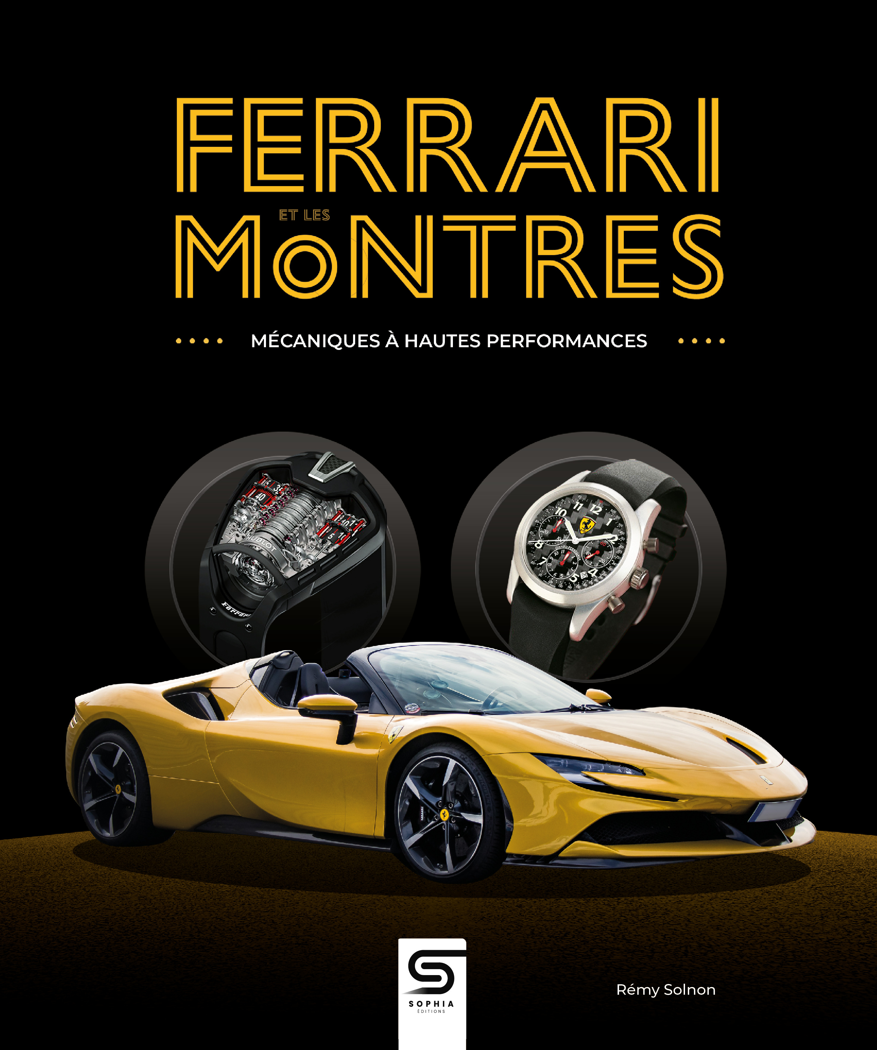 FERRARI ET LES MONTRES - MECANIQUES A HAUTES PERFORMANCES