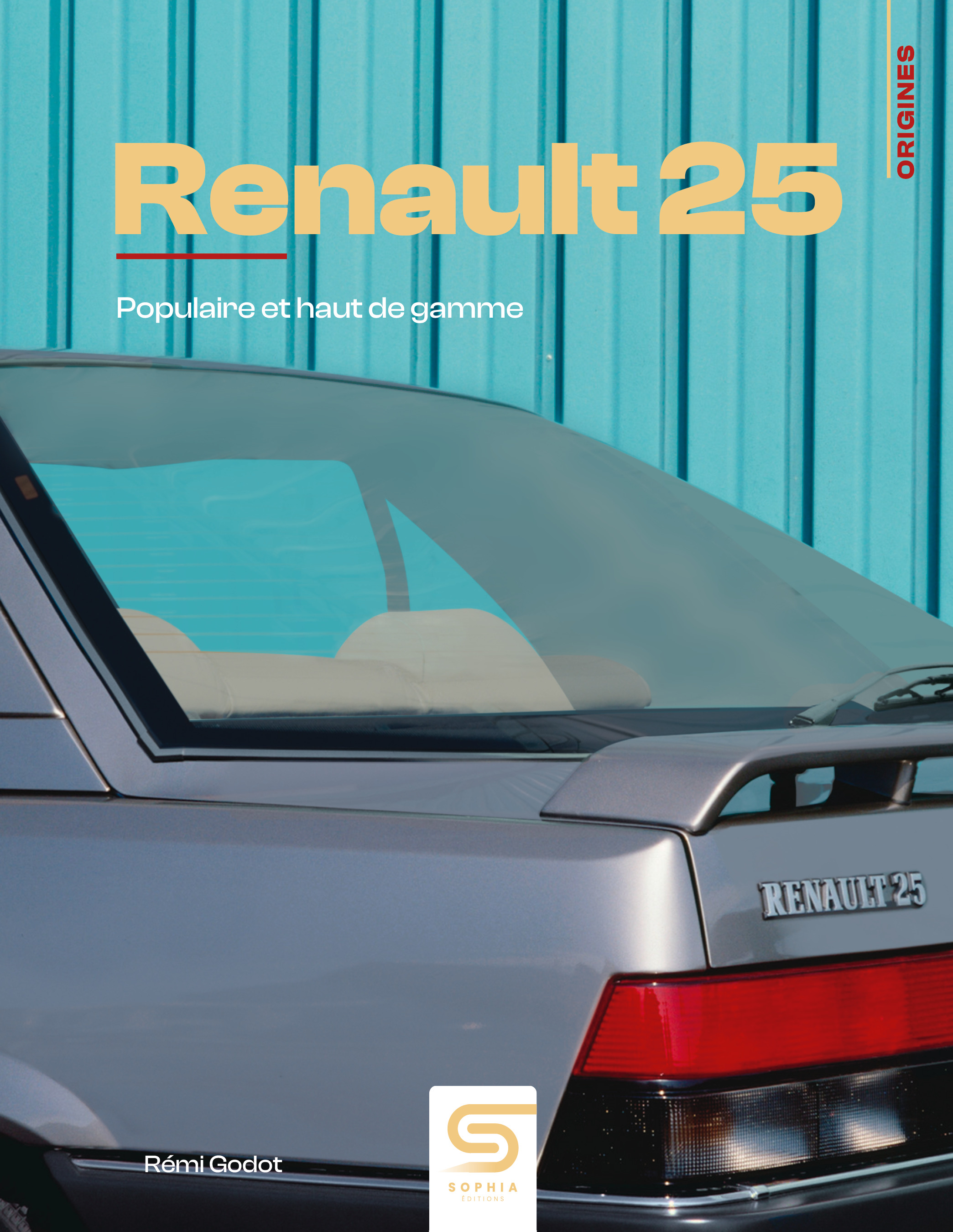 RENAULT 25 - POPULAIRE ET HAUT DE GAMME