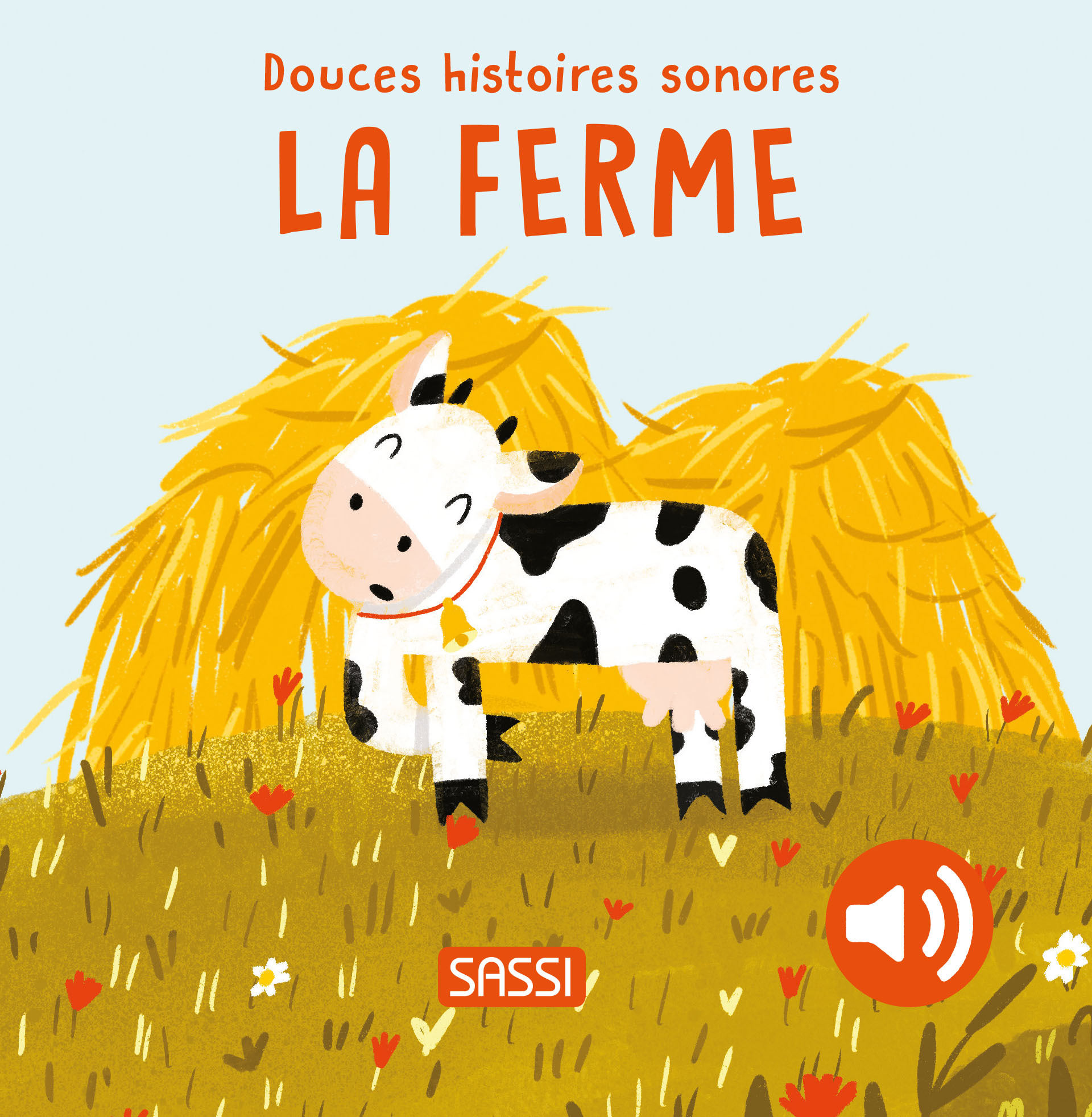 DOUCES HISTOIRES SONORES. LA FERME