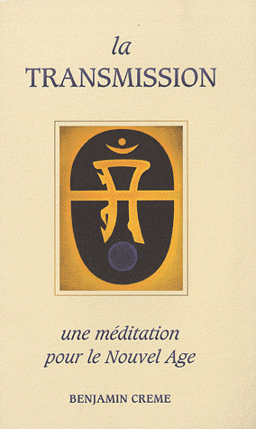TRANSMISSION - UNE MEDITATION POUR LE NOUVEL AGE, (LA) NOUVELLE EDITION