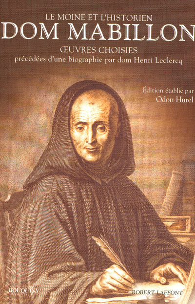 DOM MABILLON - LE MOINE ET L´HISTORIEN - OEUVRES CHOISIES
