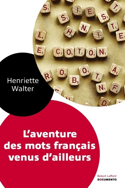 L´AVENTURE DES MOTS FRANCAIS VENUS D´AILLEURS - DOCUMENTO