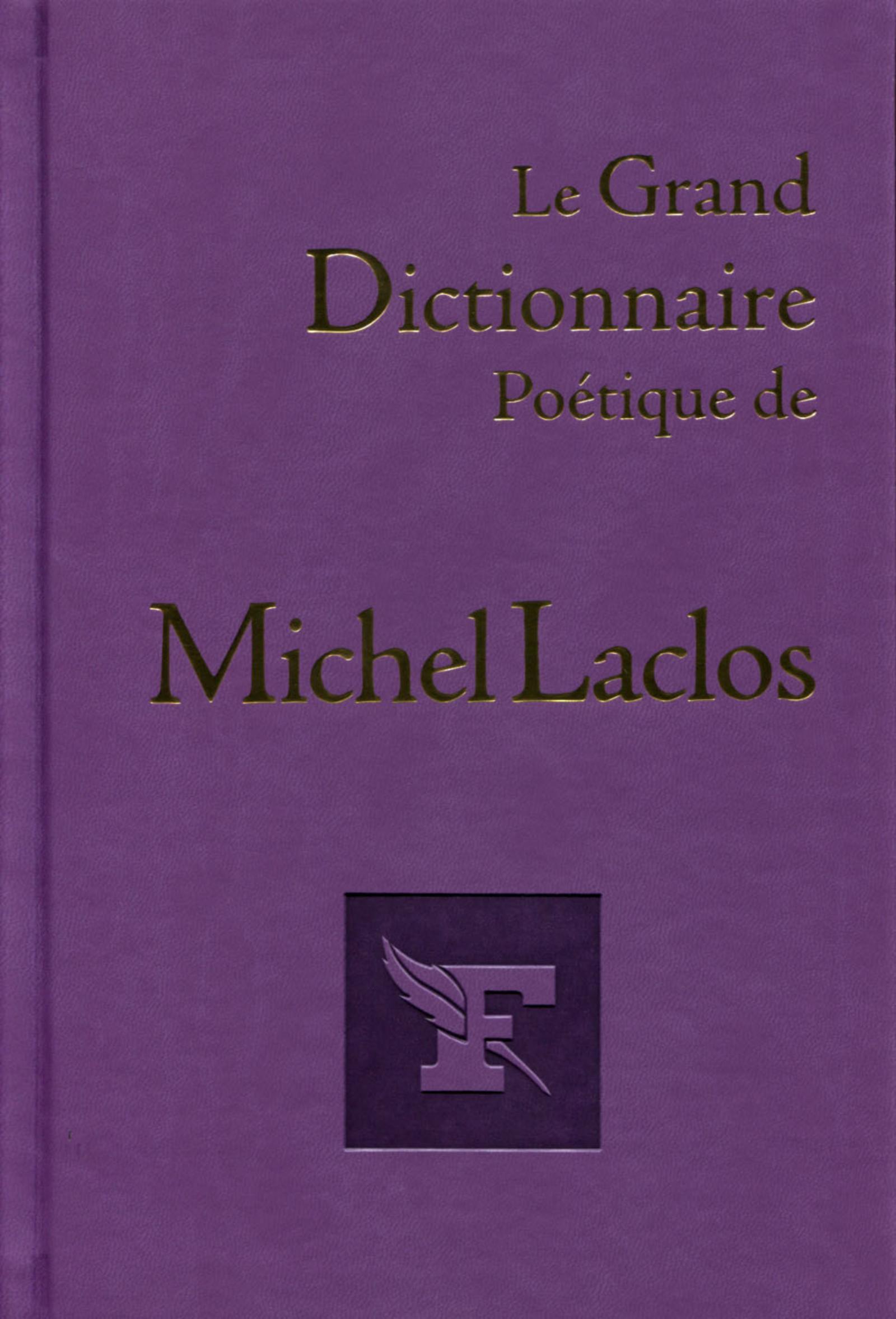 GRAND DICTIONNAIRE POETIQUE DE MICHEL LACLOS