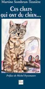 CES CHATS QUI ONT DU CHIEN