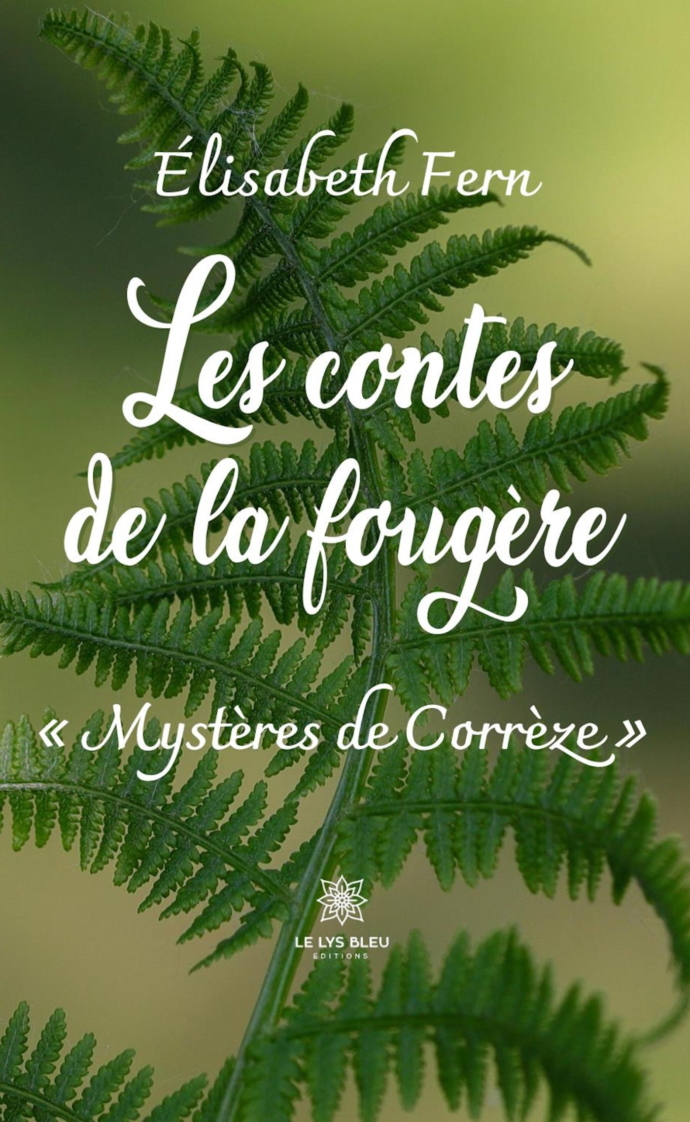 LES CONTES DE LA FOUGERE - MYSTERES DE CORREZE