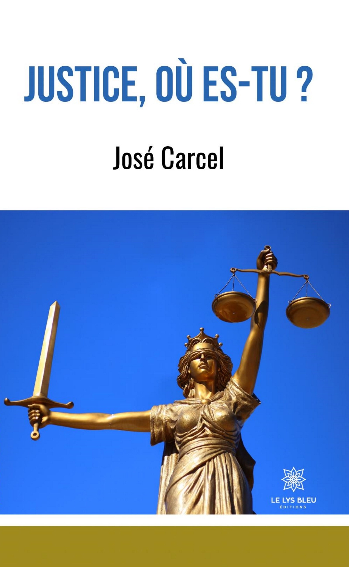 JUSTICE, OU ES-TU ?