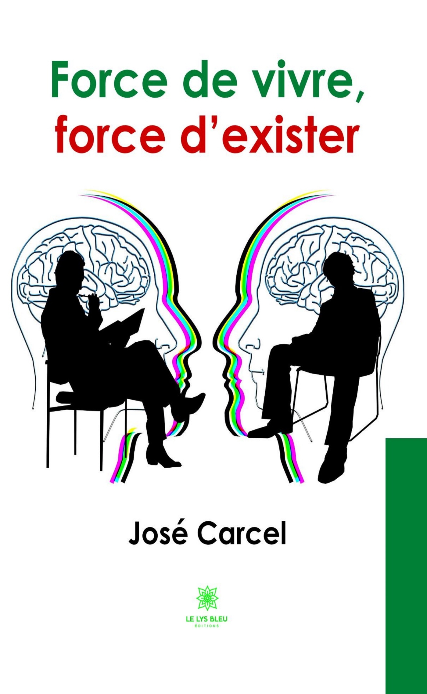 FORCE DE VIVRE, FORCE DEXISTER