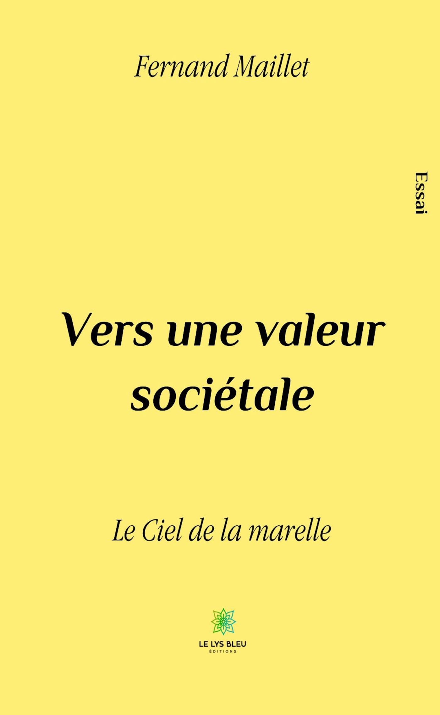 VERS UNE VALEUR SOCIETALE - LE CIEL DE LA MARELLE