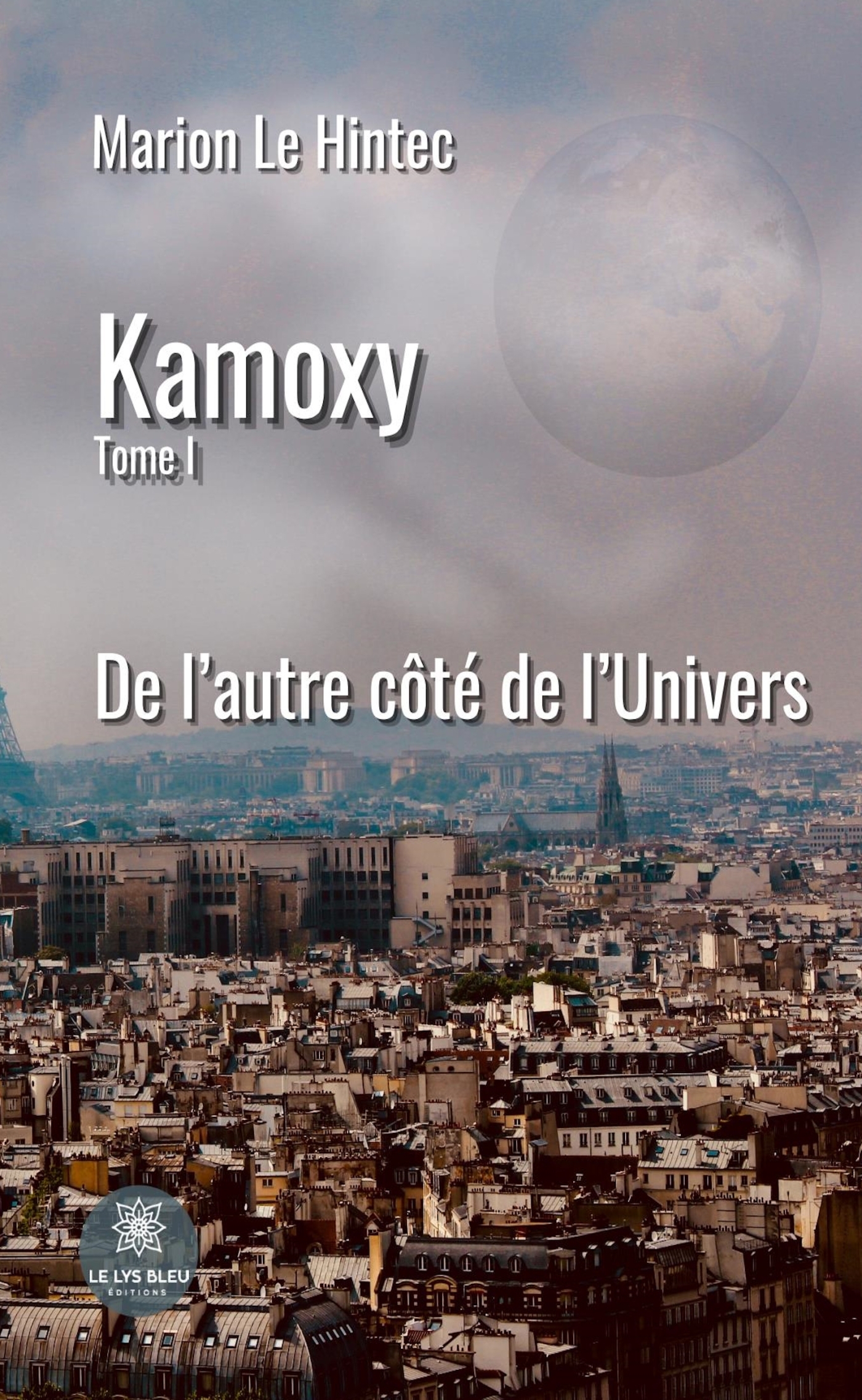 KAMOXY - TOME I: DE L´AUTRE COTE DE L´UNIVERS