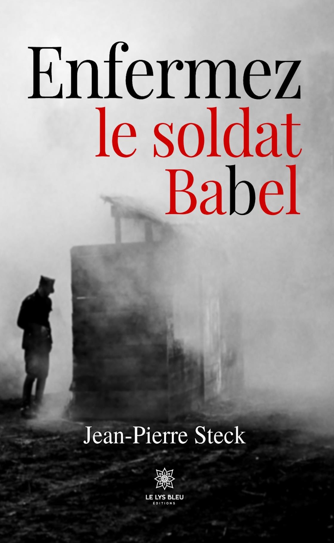 ENFERMEZ LE SOLDAT BABEL