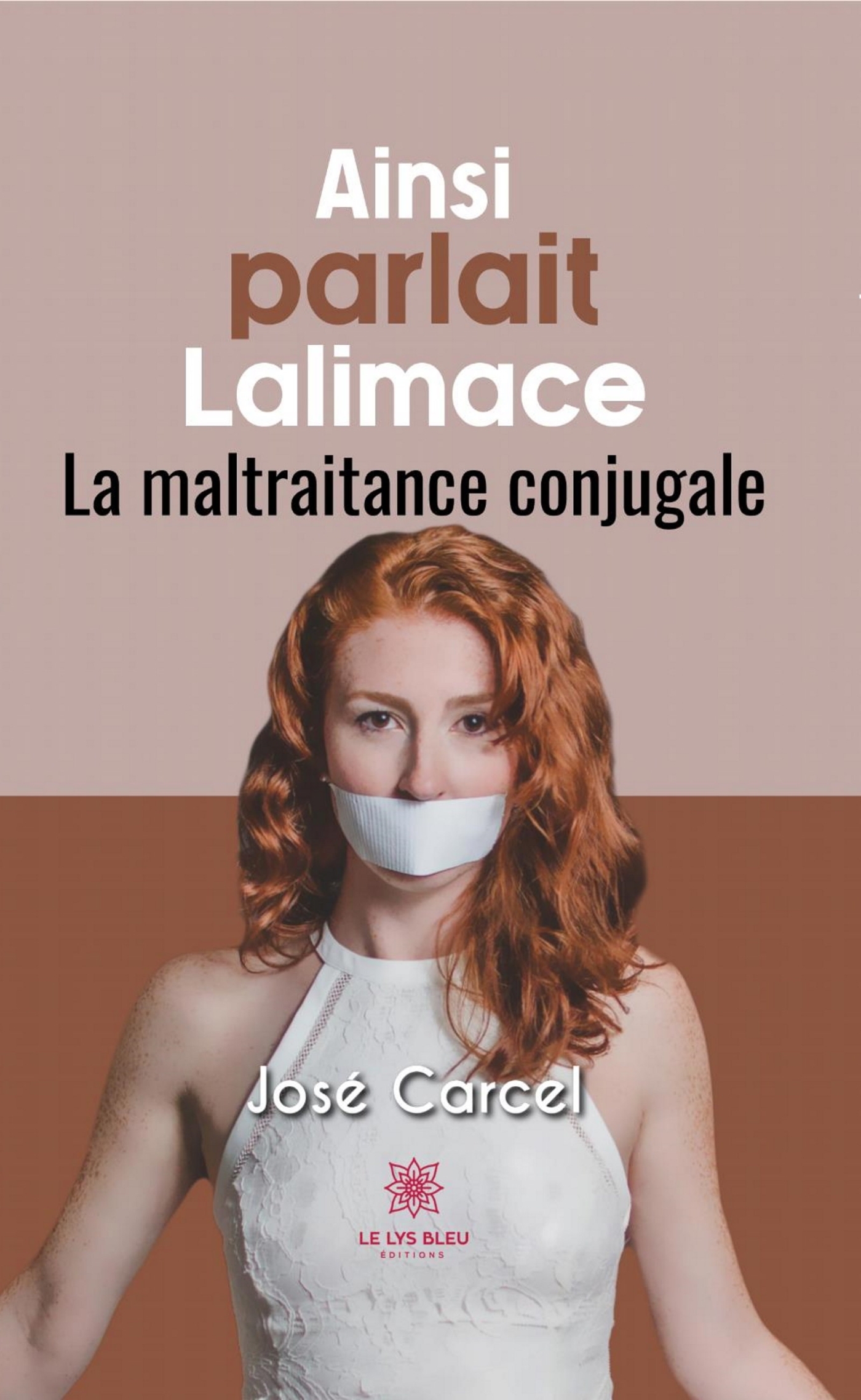 AINSI PARLAIT LALIMACE - LA MALTRAITANCE CONJUGALE