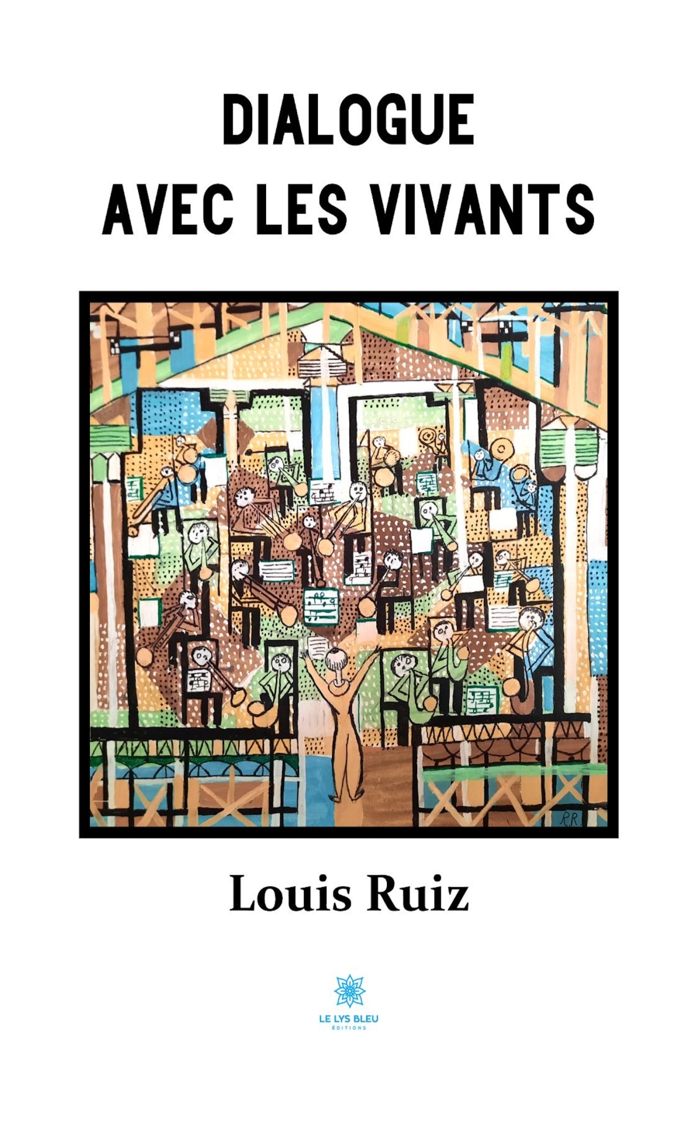 DIALOGUE AVEC LES VIVANTS
