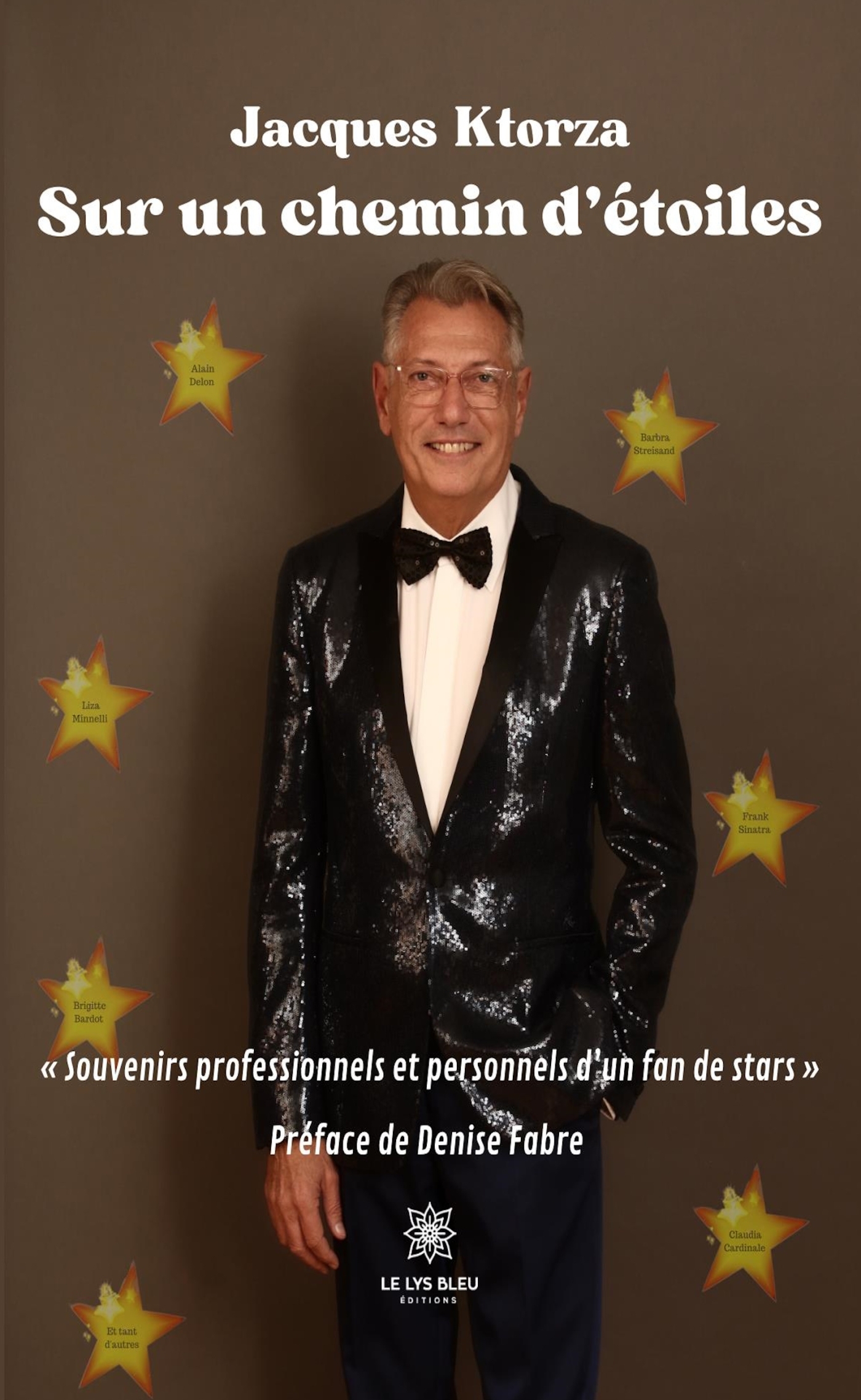 SUR UN CHEMIN D´ETOILES - SOUVENIRS PROFESSIONNELS ET PERSONNELS D´UN FAN DE STARS