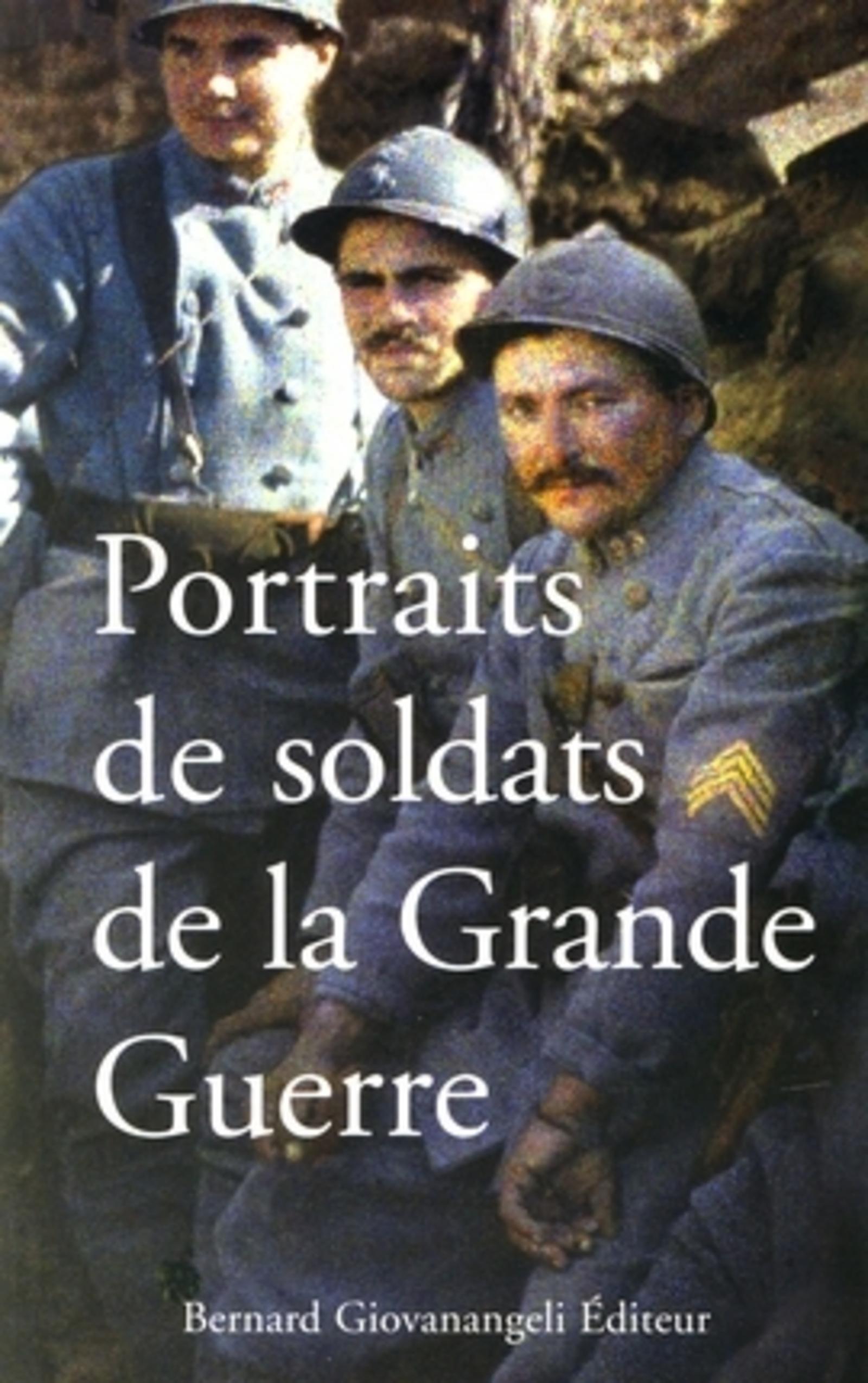 PORTRAITS DE SOLDATS DE LA GRANDE GUERRE