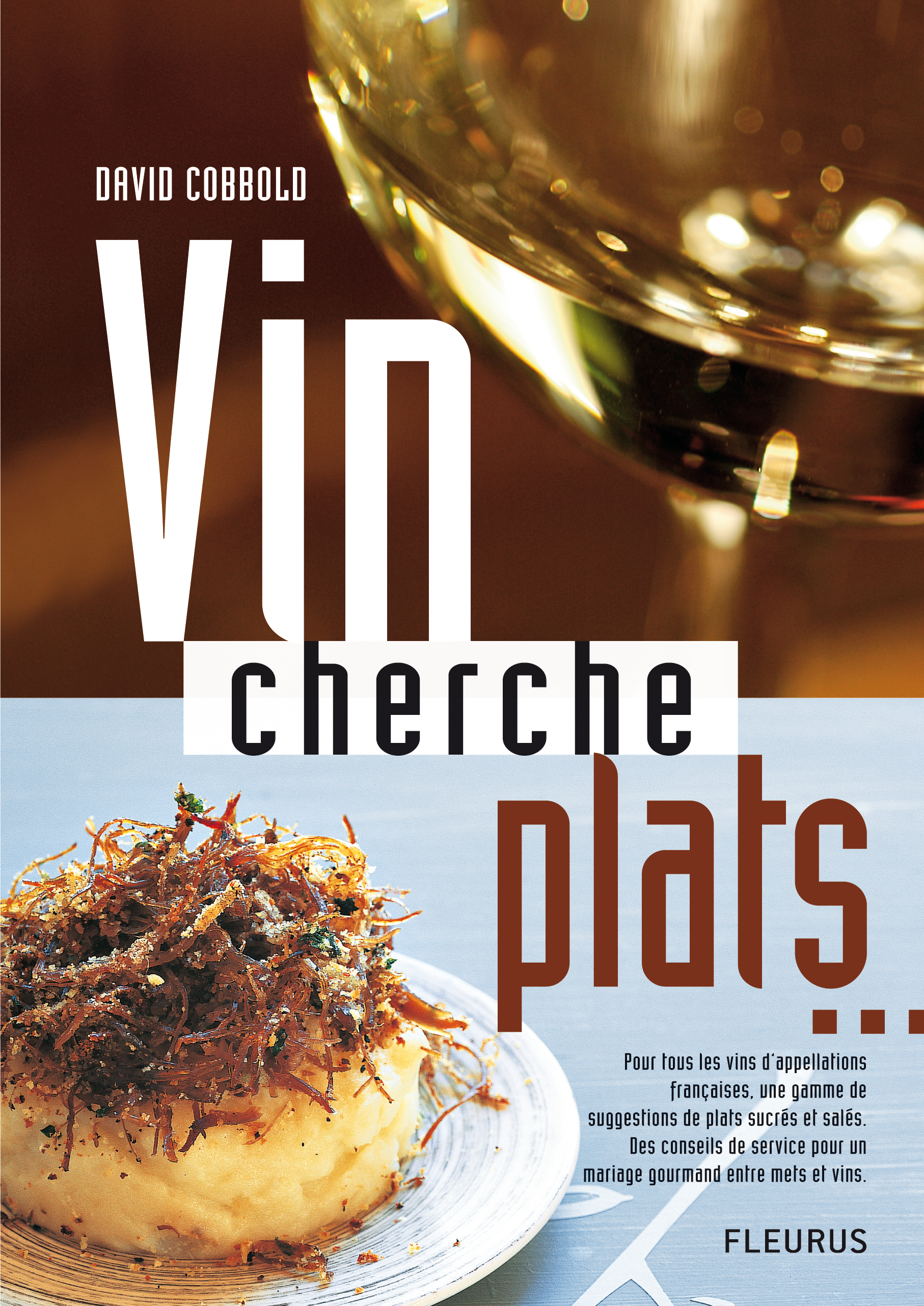 VIN CHERCHE PLATS...PLAT CHERCHE VINS...