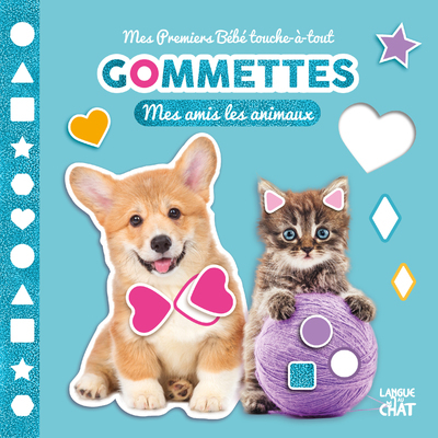 MES PREMIERS BEBE TOUCHE-A-TOUT - GOMMETTES - MES AMIS LES ANIMAUX